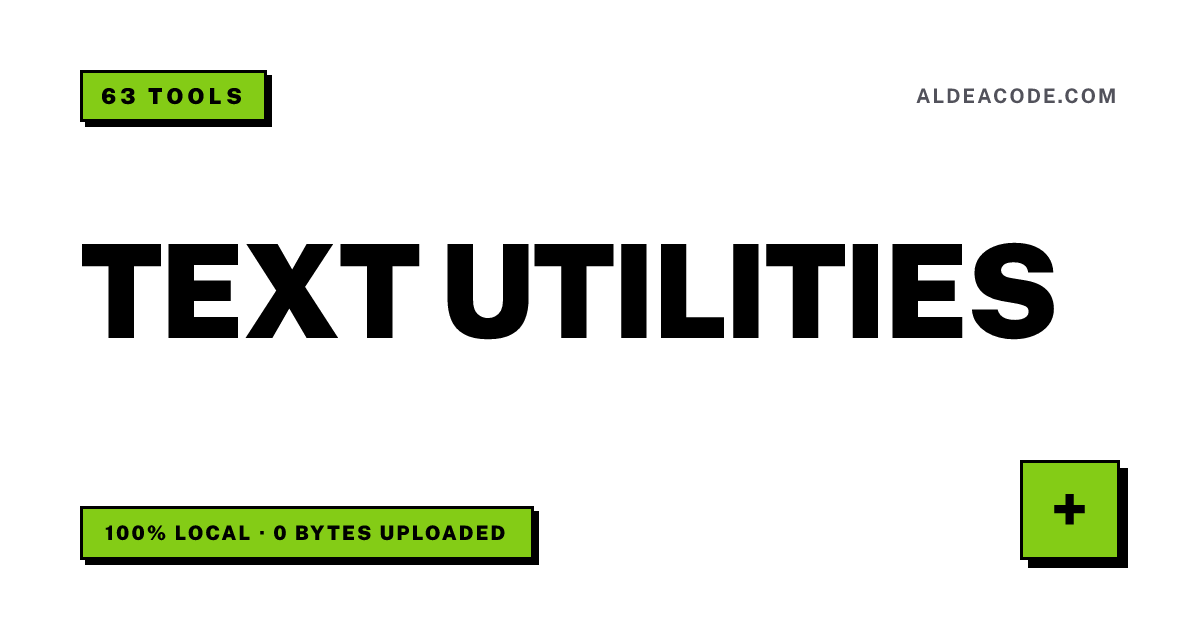A Text Utility 63 Free, Local & Private Text Utilities | AldeaCode