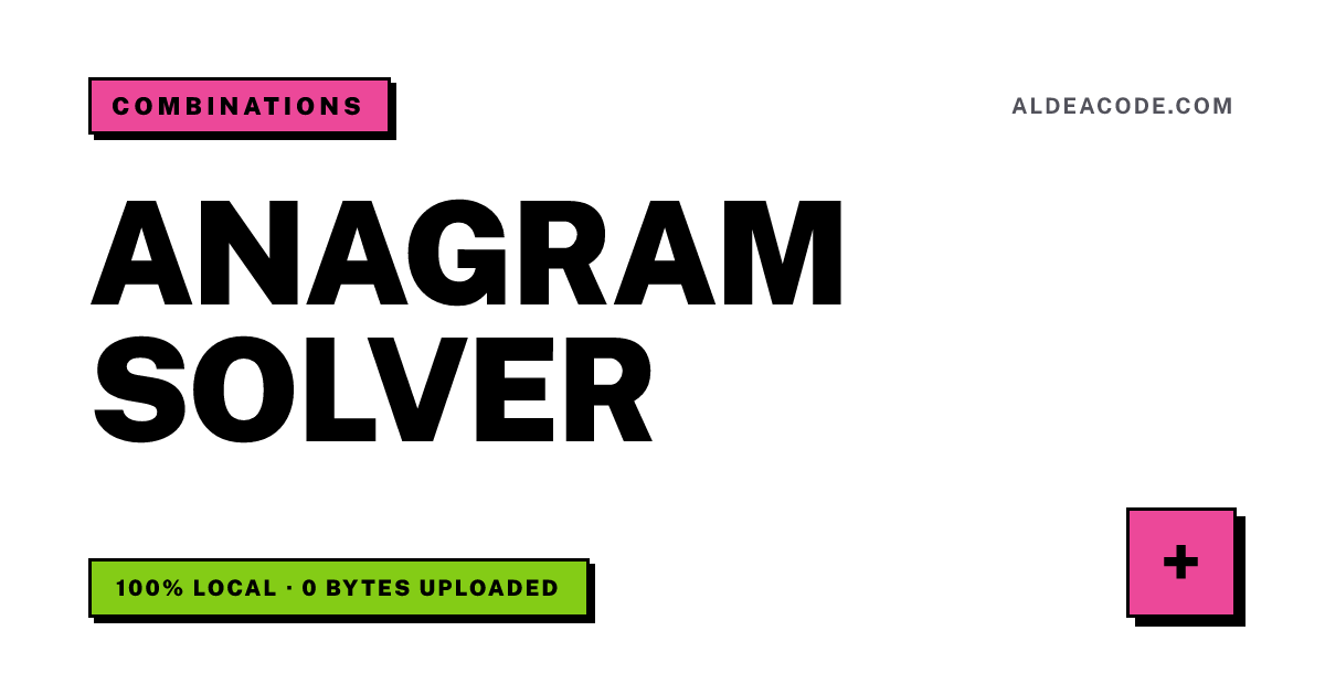 Anagram Solver, Free, Local & Private | AldeaCode